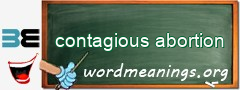 WordMeaning blackboard for contagious abortion